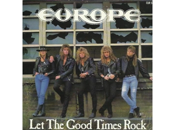 Europe ‎– Let The Good Times Rock - UK 1st Issue 2 Track 7" Black Vinyl In Glossy Picture Sleeve