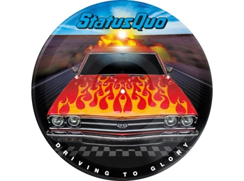 Status Quo – Driving To Glory - UK Limited Edition 7 Track Picture Disc In PVC Sleeve
