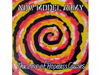 New Model Army – The Love Of Hopeless Causes - Limited Edition Numbered 10 Track Flaming Vinyl