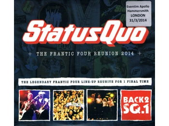 Status Quo – The Frantic Four Reunion 2014: Eventim Apollo London 31/03/2014 CD