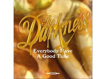 The Darkness ‎– Everybody Have A Good Time - UK 2 Track Promotional CD In Custom Card Sleeve