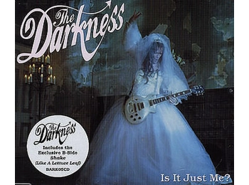 The Darkness ‎– Is It Just Me - UK 2 Tack CD Single c/w Hype Sticker