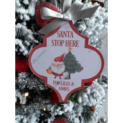 Santa Stop Here Baubles
