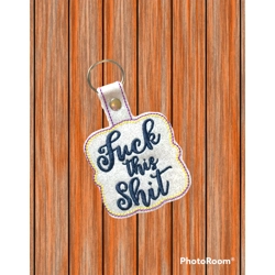 F*ck this sh*t keychain