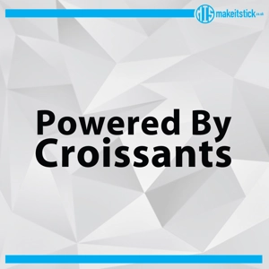 Powered By Croissants