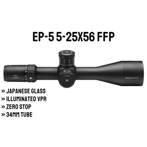 EP-5 5-25X56 FFP VPR MIL or VPR MOA 34mm