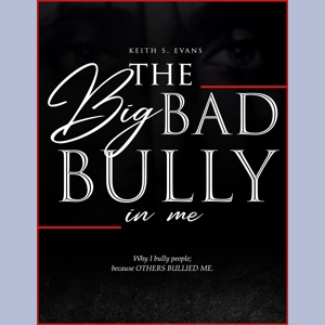 The Big Bad Bully In Me