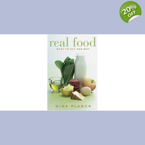 REAL FOOD: What to Eat and W..