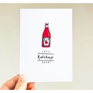 Let's Ketchup Soon Handmade Greetings Card Friendship Pun
