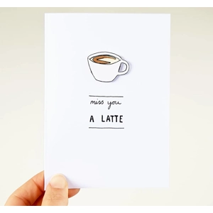 Miss You a Latte Handmade Greetings Card Friendship Love Pun