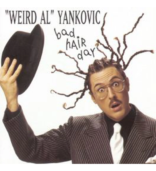WEIRD AL YANKOVIC ALBUM BAD HAIR DAY
