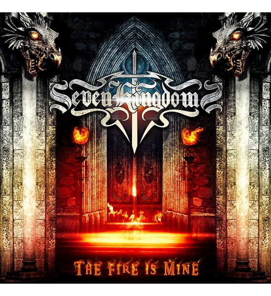 SEVEN KINGDOMS ALBUM THE FIRE IS MINE