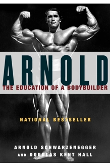 BOOK ARNOLD THE EDUCATION OF A BODYBUILDER