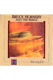 RECORD BRUCE HORNSBY AND THE RANGE THE WAY IT IS
