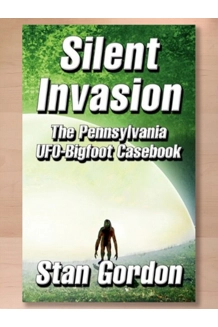 BOOK SILENT INVASION THE PENNSYLVANIA UFO-BIGFOOT CASEBOOK