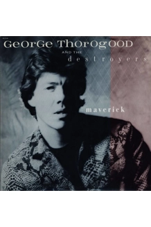 RECORD GEORGE THOROGOOD AND THE DESTROYERS MAVER..