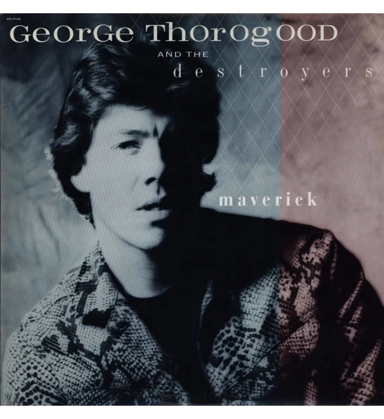 RECORD GEORGE THOROGOOD AND THE DESTROYERS MAVERICK