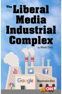 BOOK THE LIBERAL MEDIA INDUSTRIAL COMPLEX