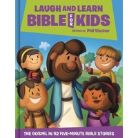 NEW RELEASE Laugh and Learn Bible for Kids: The Gospel in 52 Five-Minute Bible Stories