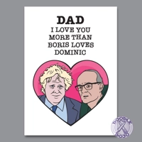 I Love You More Than Boris Loves Dominic Fathers Day Card