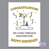 Congratulations on Living Through Another Year Birthday Card