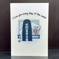 I Love You Every Day of the Week - The Ring Horror Card