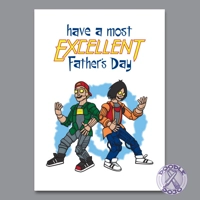 A Most Excellent Bill & Ted Father's Day Card