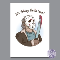 It's Friday I'm in Love - Friday the 13th Horror Card