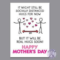 It Will be Real Hugs Soon - Mother's Day Card