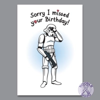 Sorry I Missed Your Birthday Stormtrooper Card