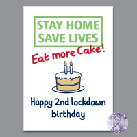Stay Home Save Lives Eat More Cake - Birthday Card
