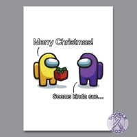 Christmas Seems Kinda Sus - Christmas Card