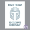 This is the Way Father's Day Card This is the Way Father's Day Card