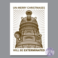 Un-Merry Christmases Will Be Exterminated - Dalek Christmas Card