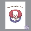 You Make My Heart Float - Pennywise Horror Card