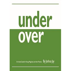 UNDER OVER by Joshua Jay