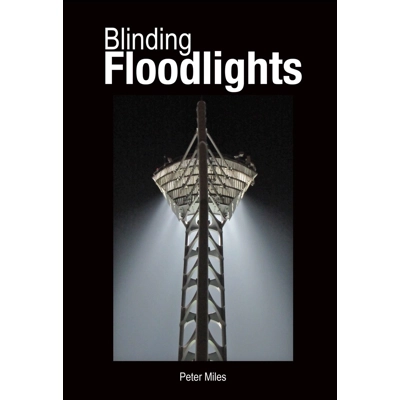 Blinding Floodlights - Hardback