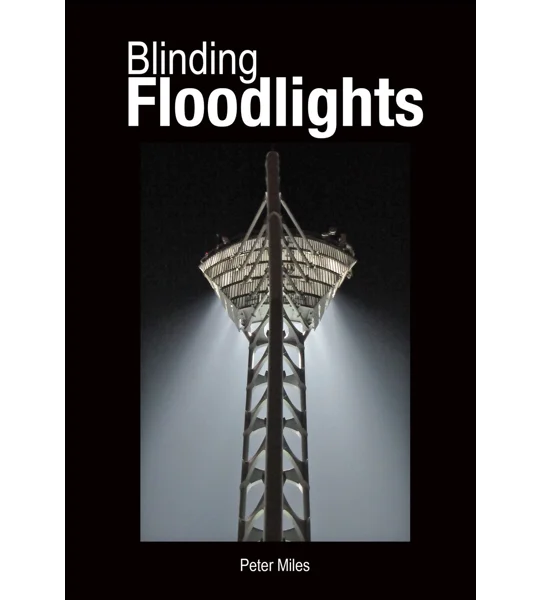 Blinding Floodlights - Hardback