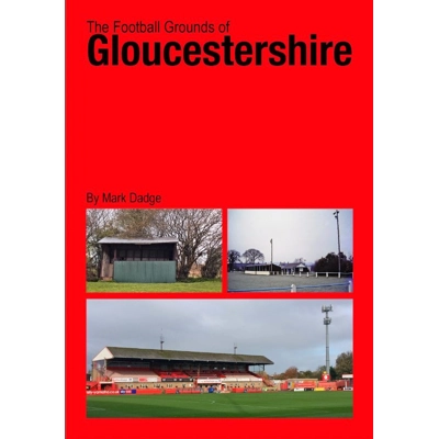Football Grounds of Gloucestershire Football Grounds of Gloucestershire