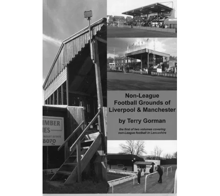The non-League Football Grounds of Liverpool & Manchester