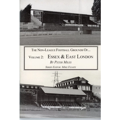 Non-League Football Grounds of Essex and East London Non-League Football Grounds of Essex and East London