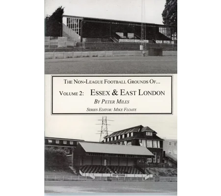 Non-League Football Grounds of Essex and East London
