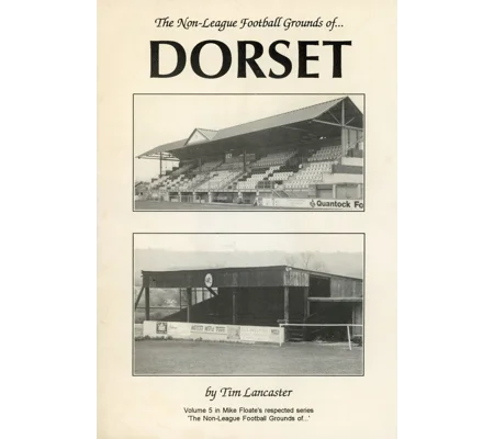 Non-League Football Grounds of Dorset (2nd hand)