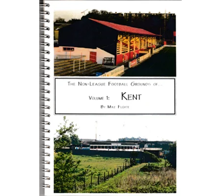 Non-League Football Grounds of Kent, 20th Anniversary edition