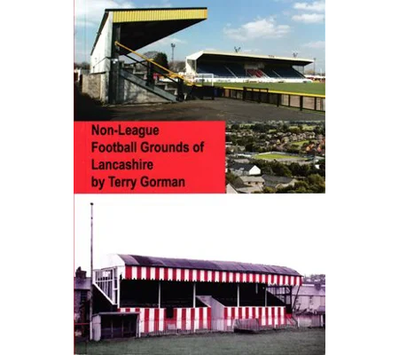 The non-League Football Grounds of Lancashire