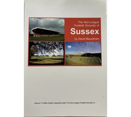 Non-League Football Grounds of Sussex