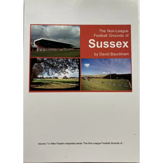 Non-League Football Grounds of Sussex