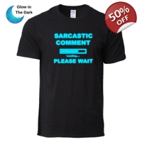 Sarcastic Comment Loading Please ..