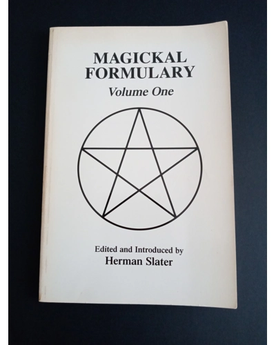 MAGICKAL FORMULARY VOLUME ONE - EDITED and INTRODUCED by HERMAN SLATER