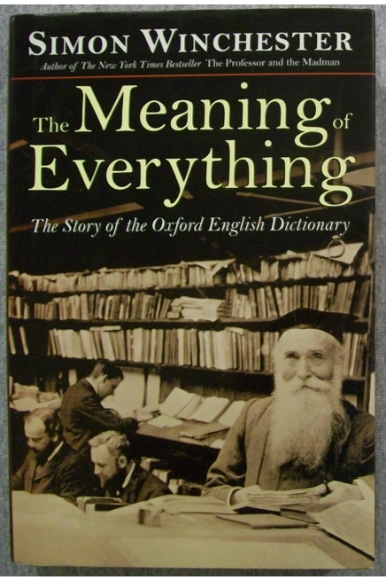 THE MEANING OF EVERYTHING by SIMON WINCHESTER